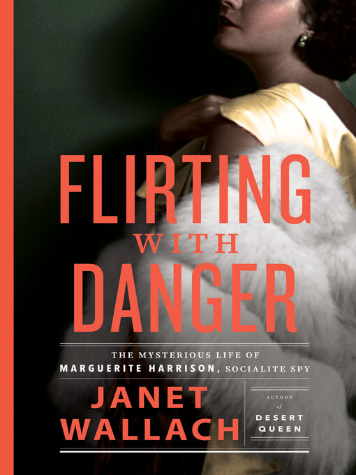 Title details for Flirting with Danger by Janet Wallach - Wait list